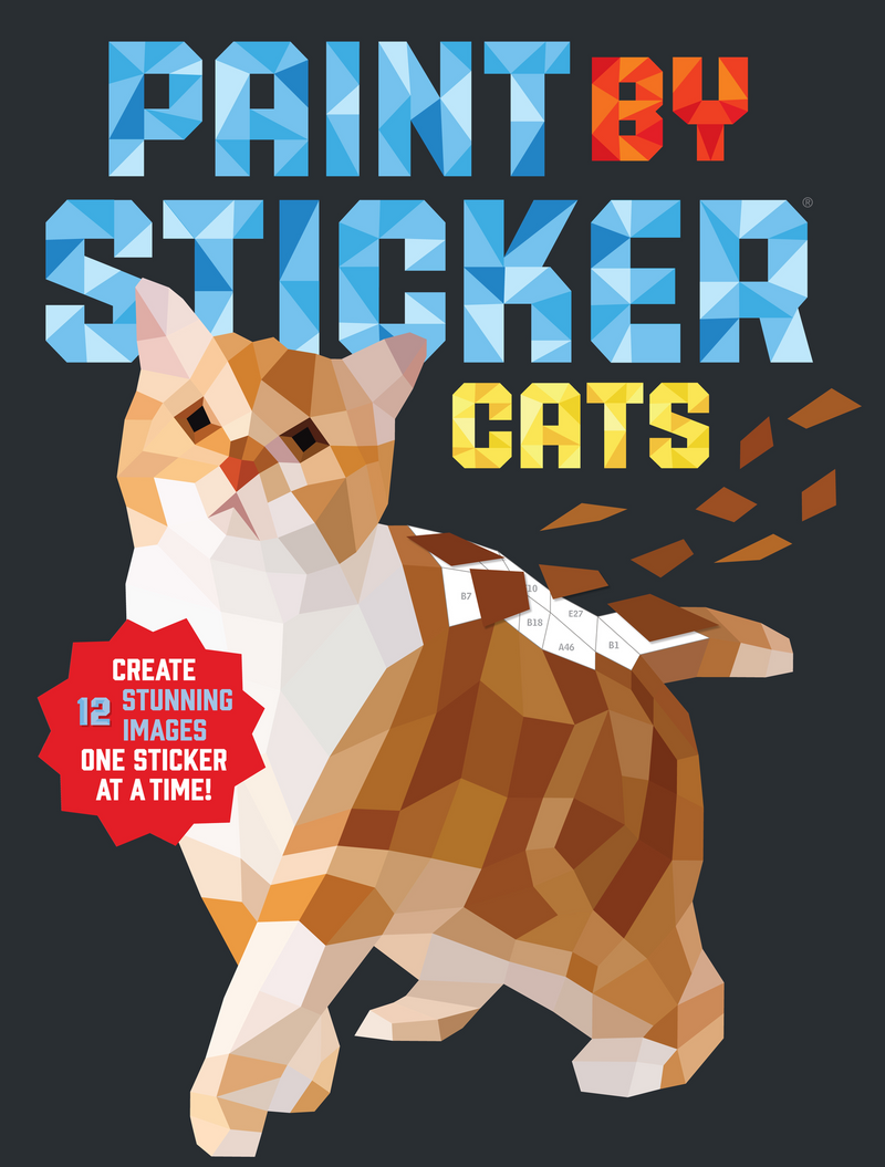Paint By Sticker (Official): Cats: Create 12 Stunning Images One Sticker At A Time!