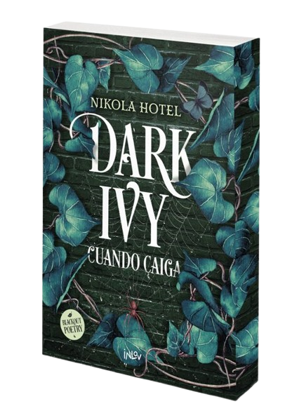 Dark Ivy. Cuando caiga
