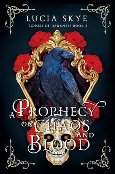 A Prophecy Of Chaos And Blood: Echoes Of Darkness Book 2