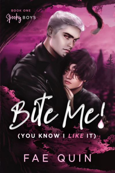 Bite Me! You Know I Like It