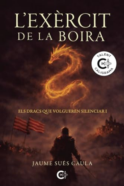 L’Exèrcit De La Boira: Els Dracs Que Volgueren Silenciar I