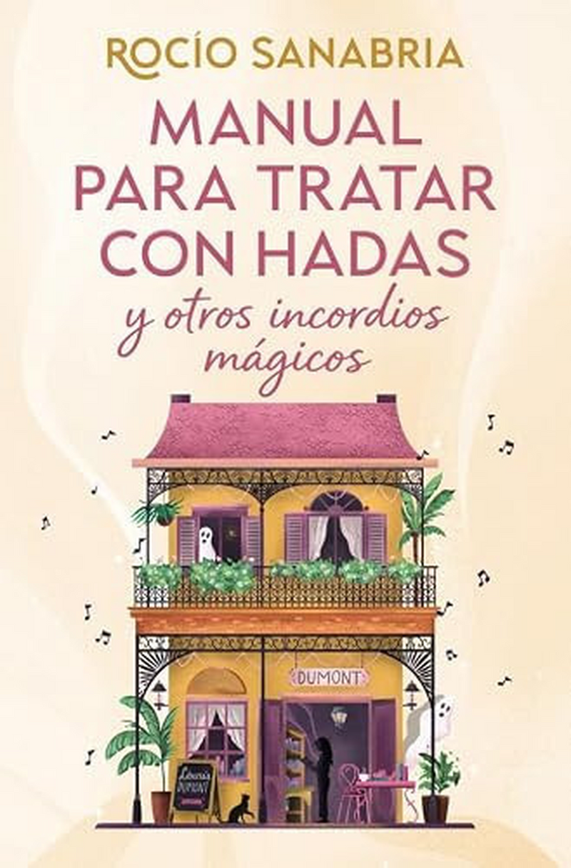 Manual para tratar con hadas y otros incordios mágicos