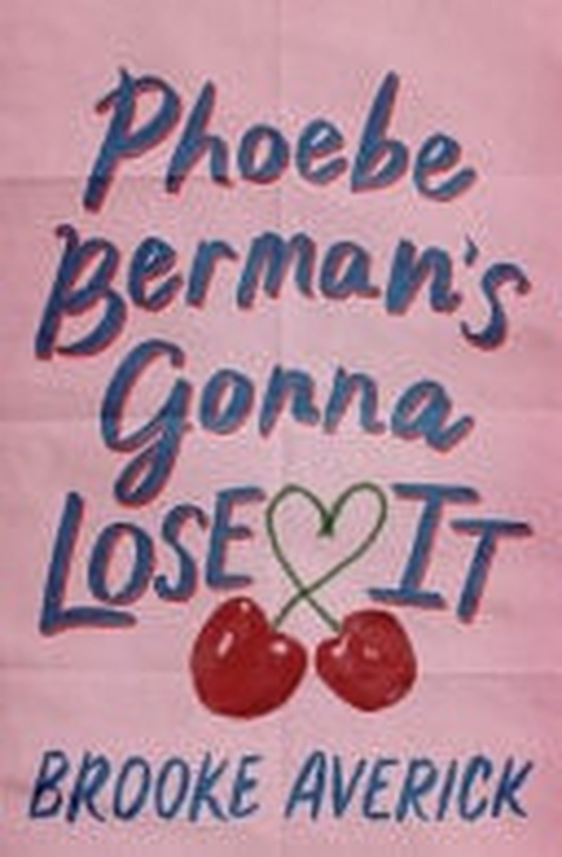 Phoebe Berman's Gonna Lose It
