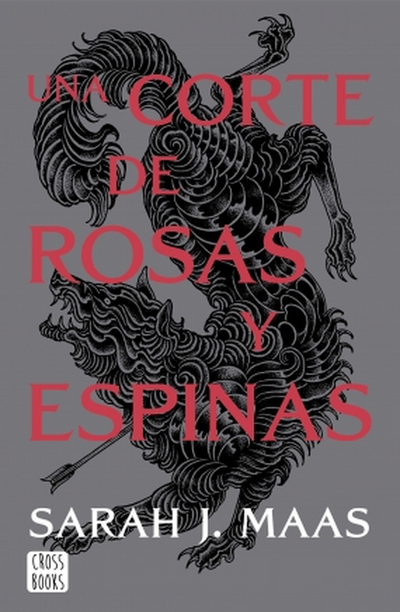 Una Corte De Rosas Y Espinas